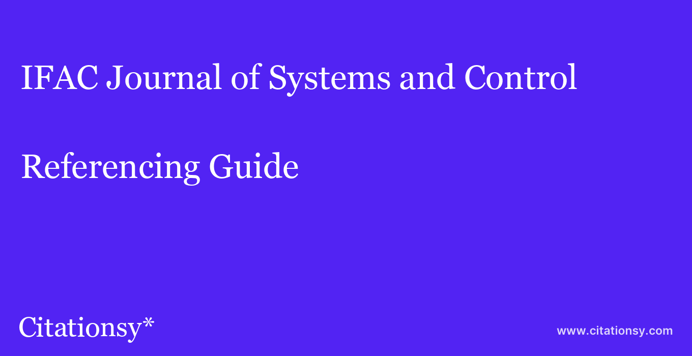 cite IFAC Journal of Systems and Control  — Referencing Guide